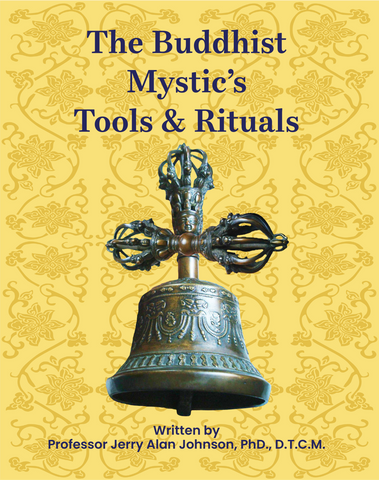 The Buddhist Mystic's Tools & Rituals
